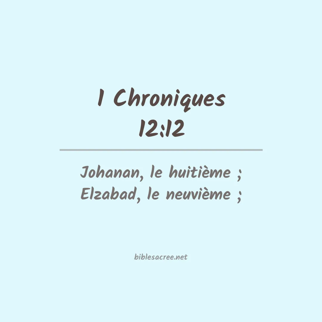 1 Chroniques - 12:12
