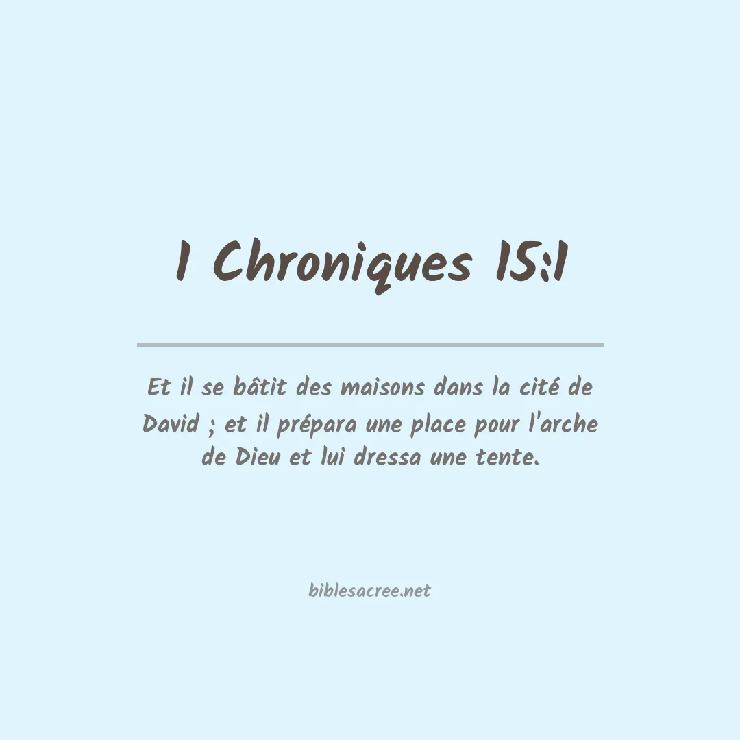 1 Chroniques - 15:1