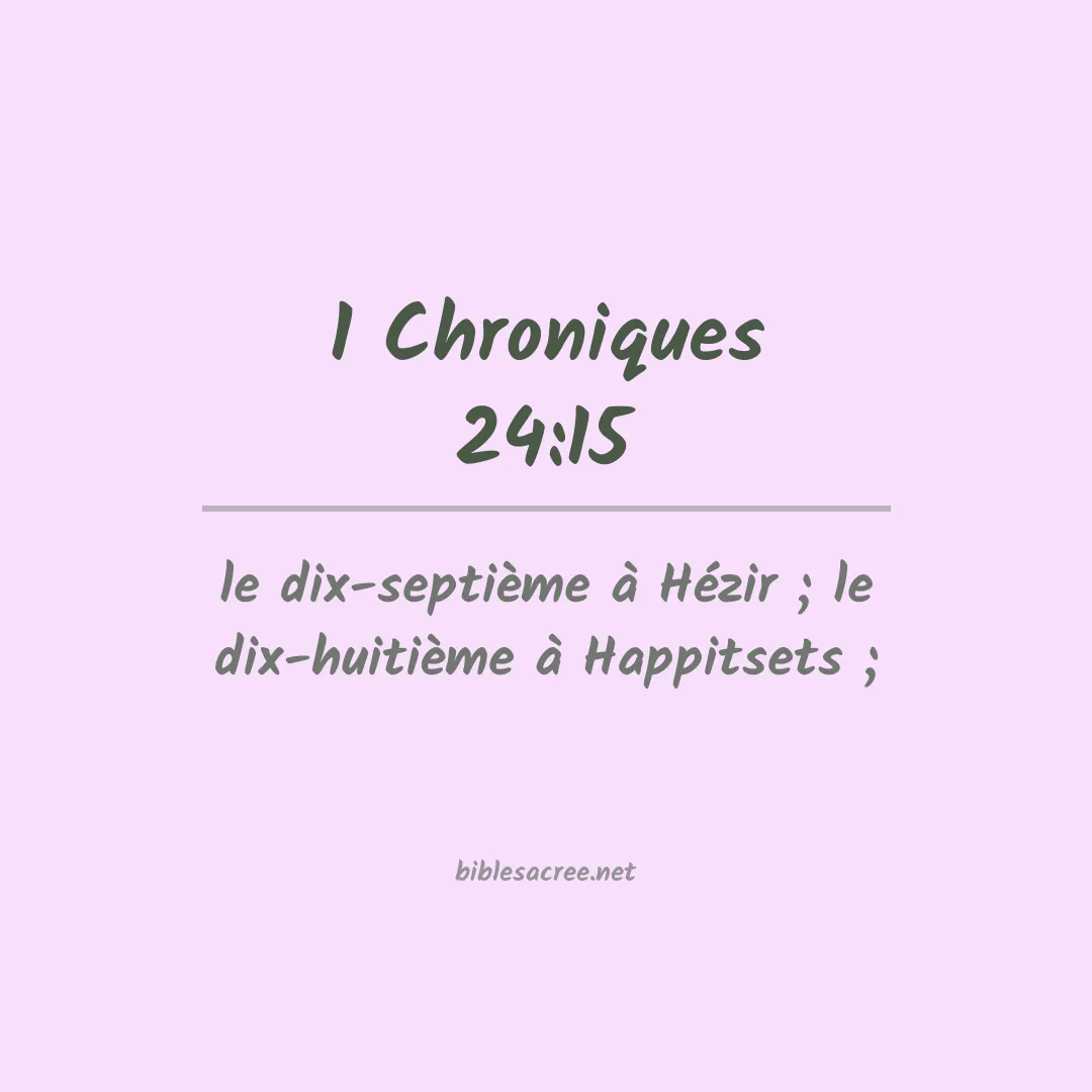 1 Chroniques - 24:15