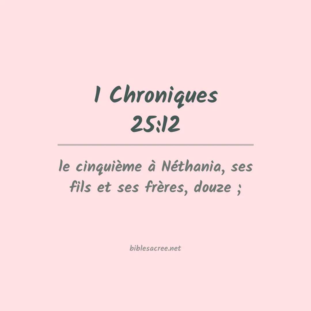 1 Chroniques - 25:12