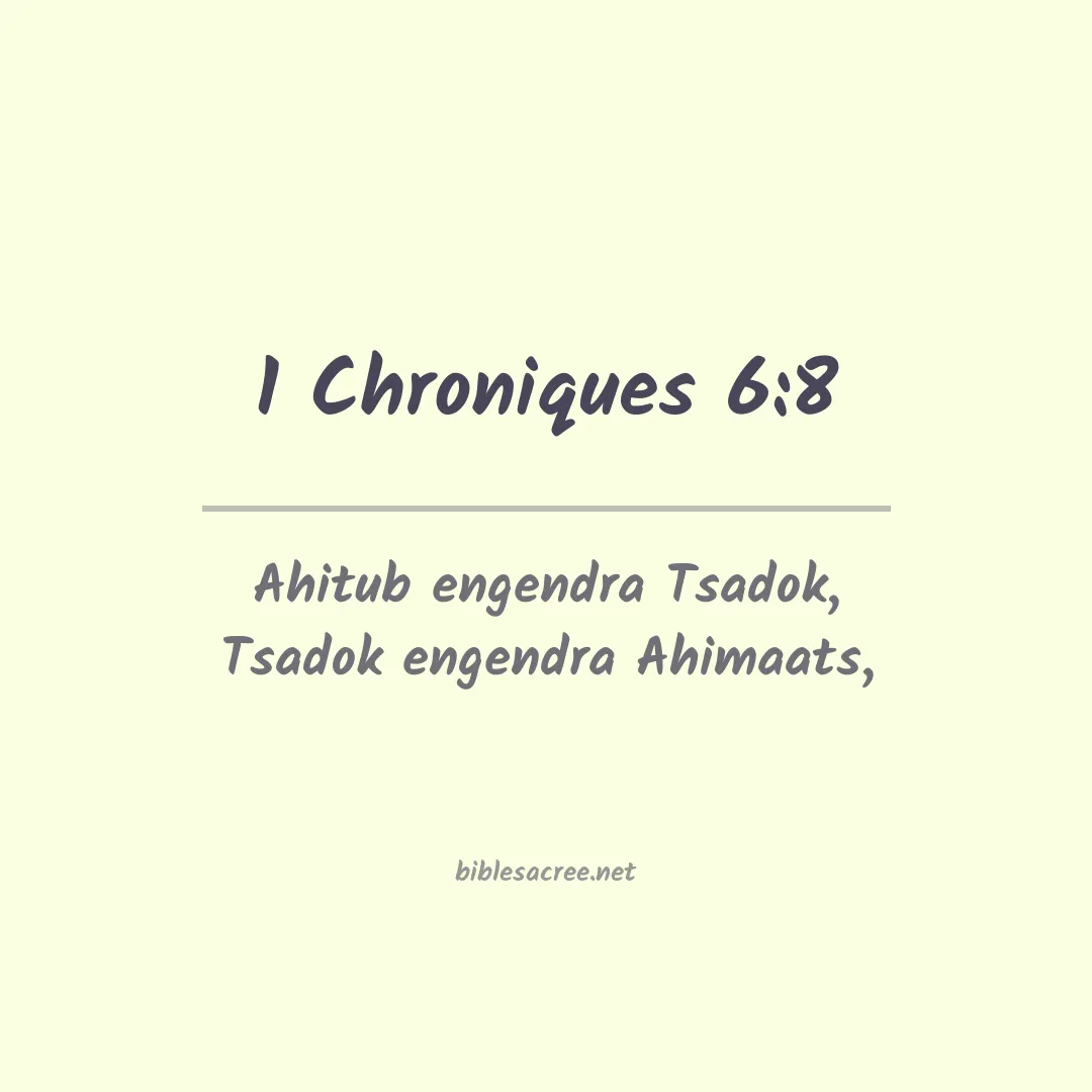 1 Chroniques - 6:8