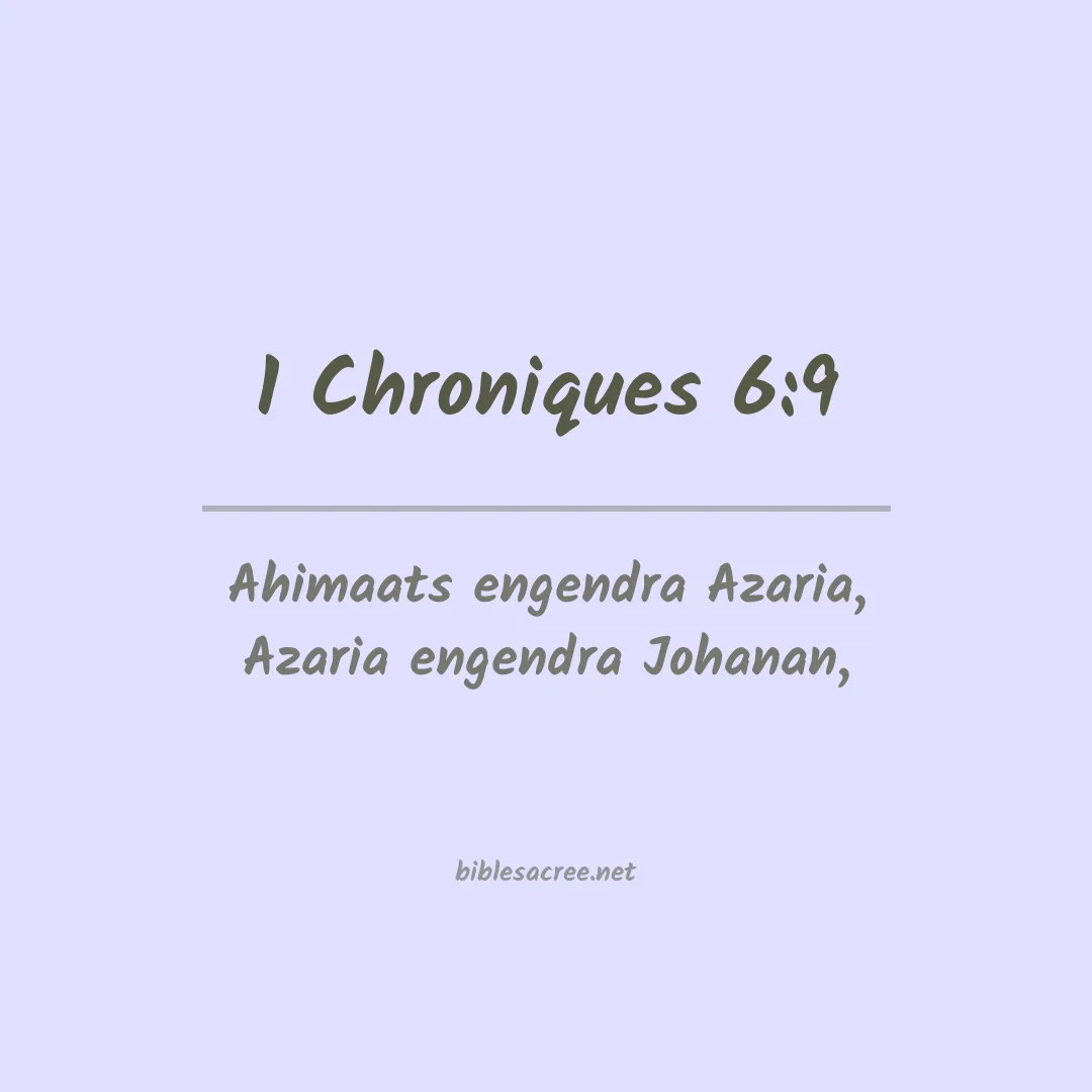 1 Chroniques - 6:9