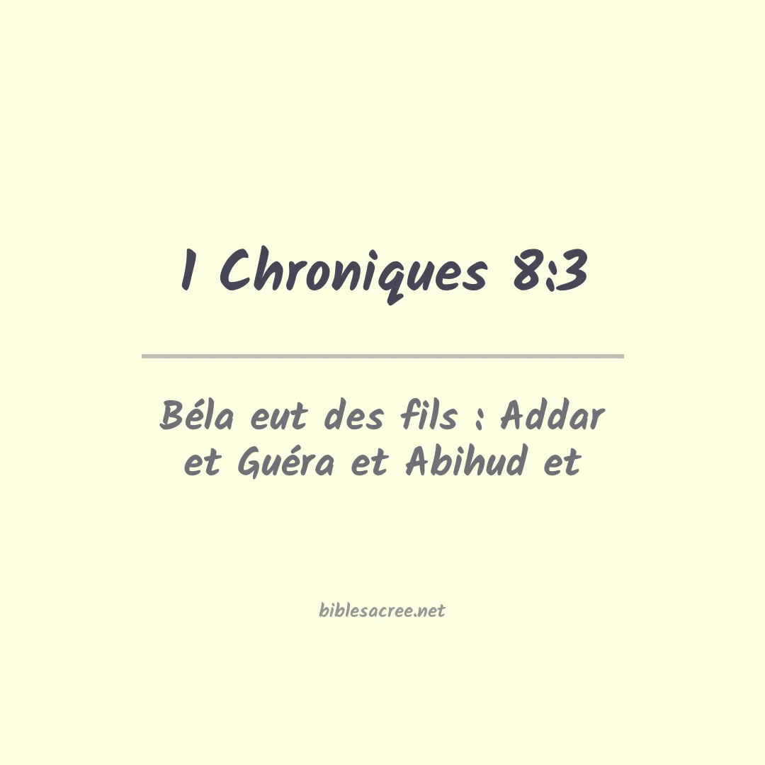 1 Chroniques - 8:3