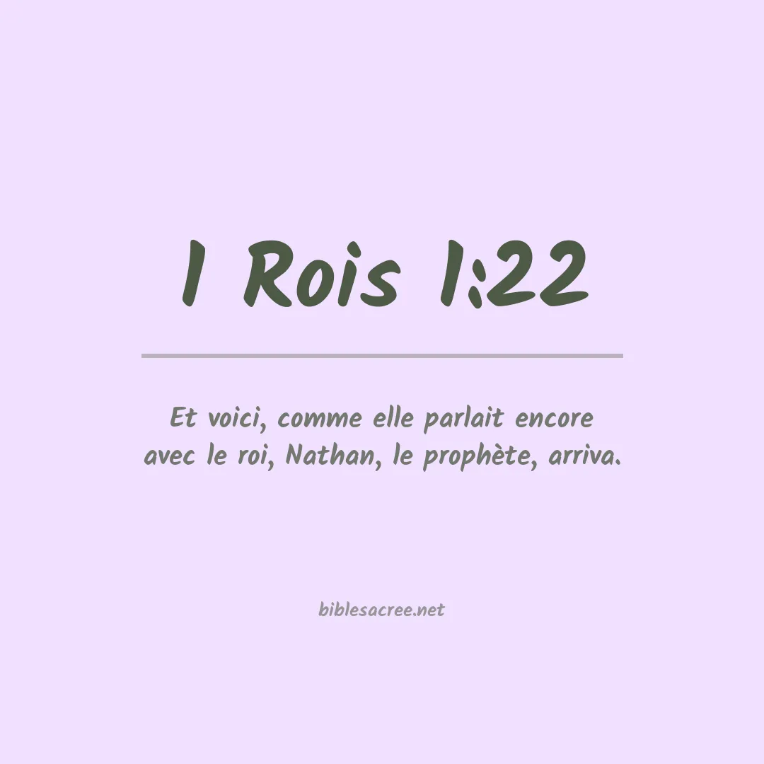 1 Rois - 1:22