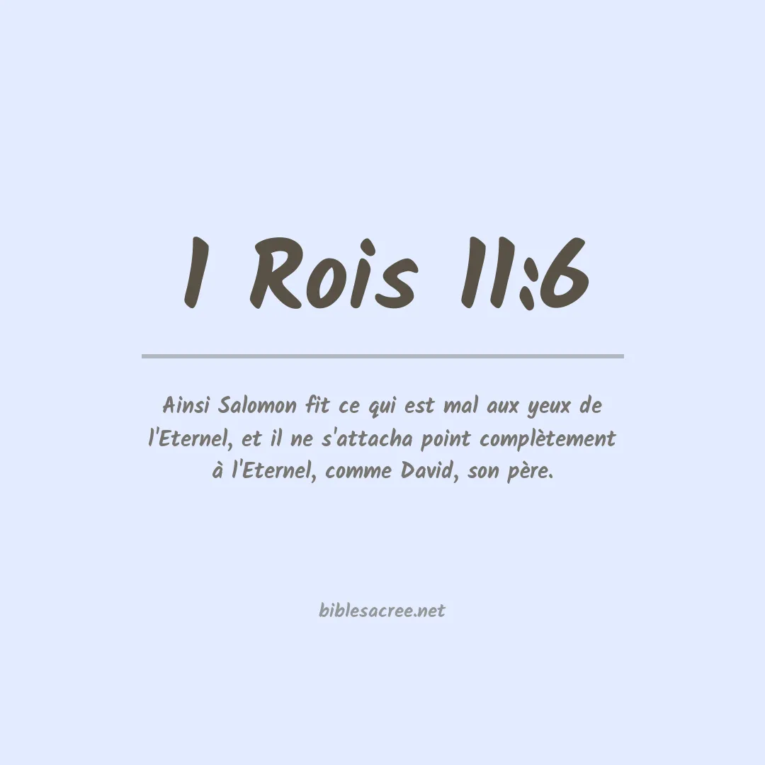 1 Rois - 11:6