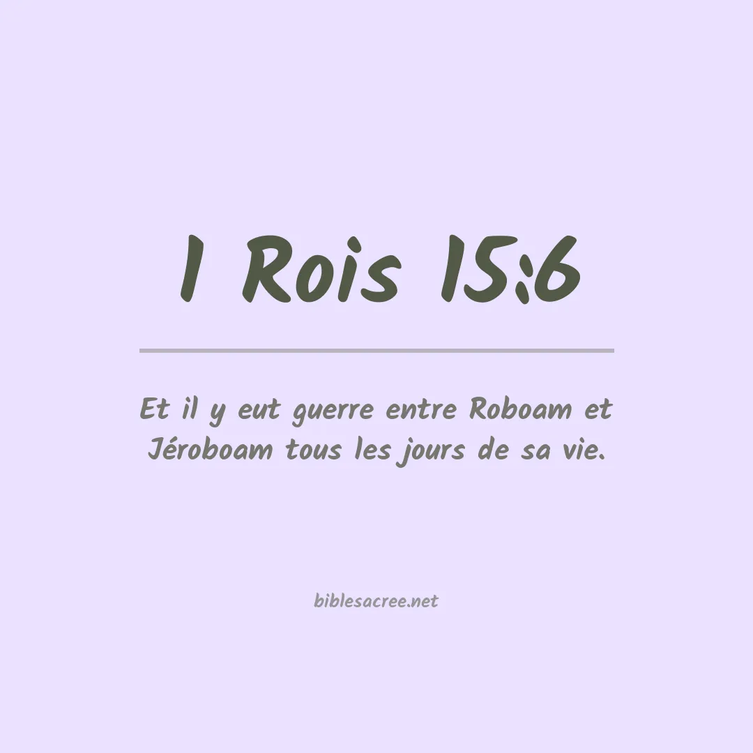 1 Rois - 15:6