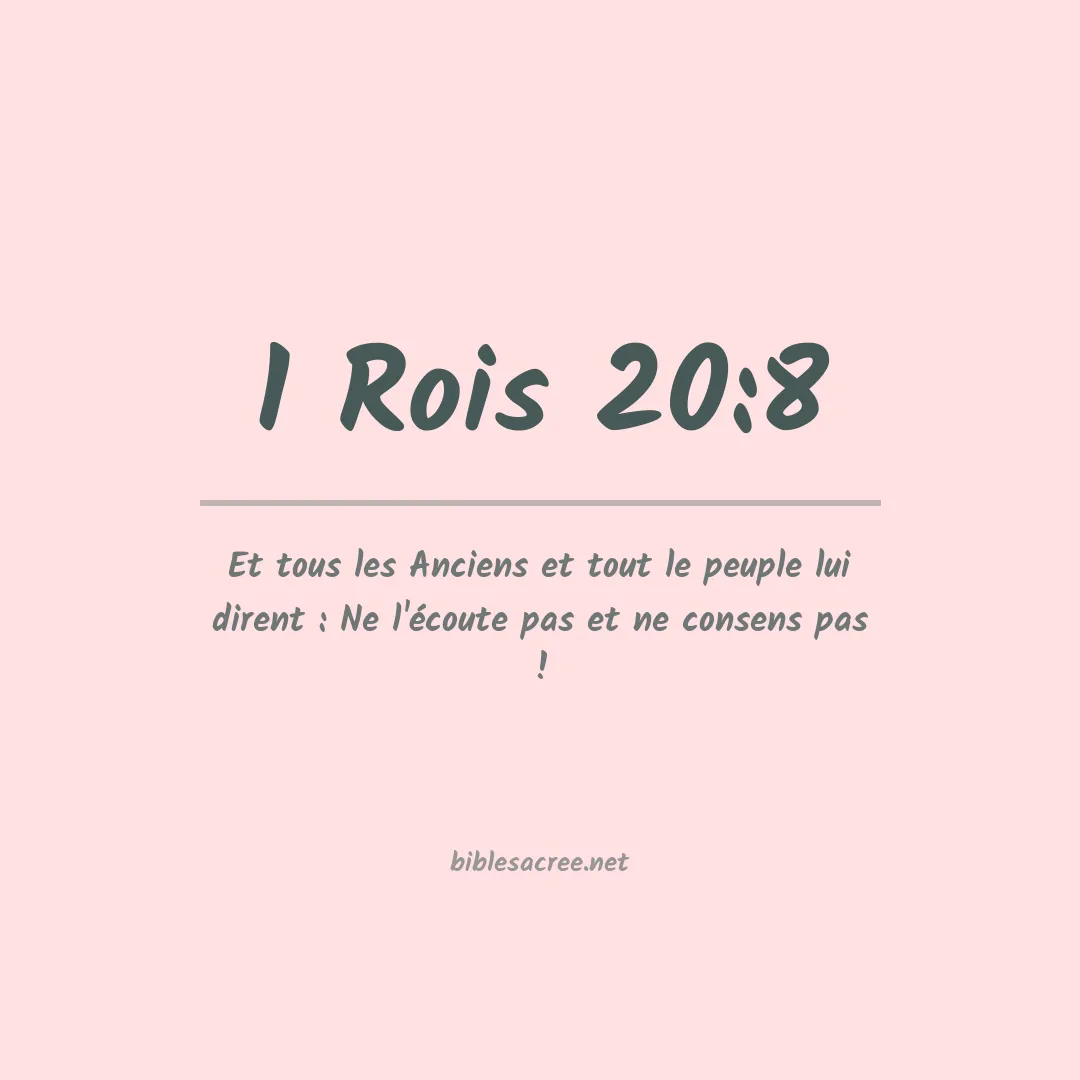 1 Rois - 20:8