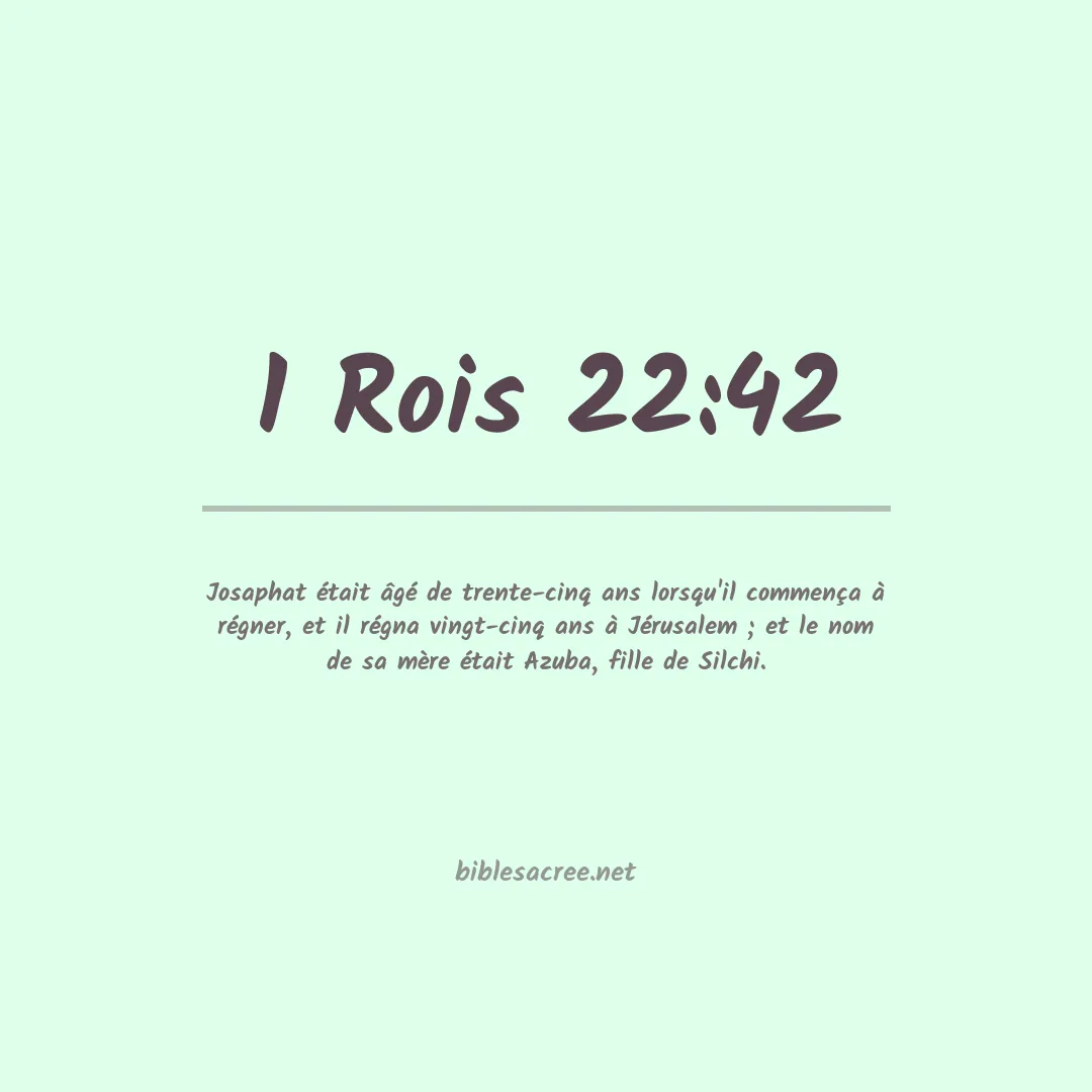 1 Rois - 22:42