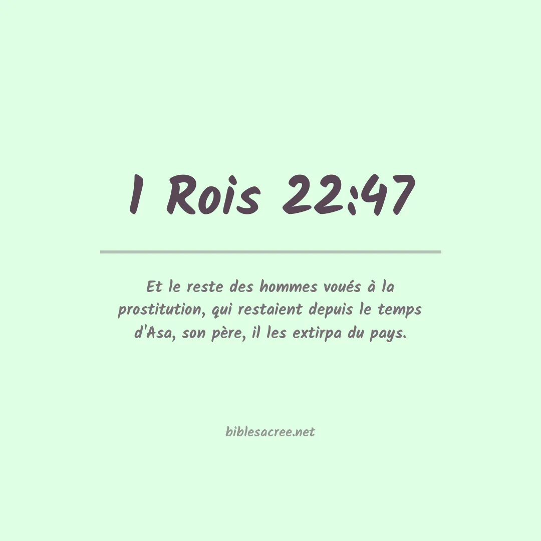 1 Rois - 22:47