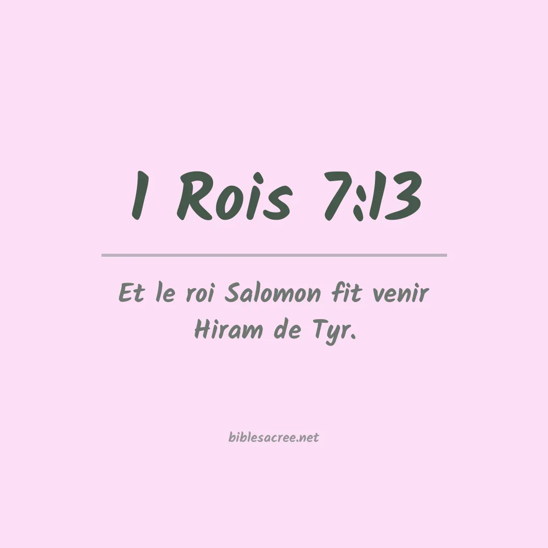 1 Rois - 7:13