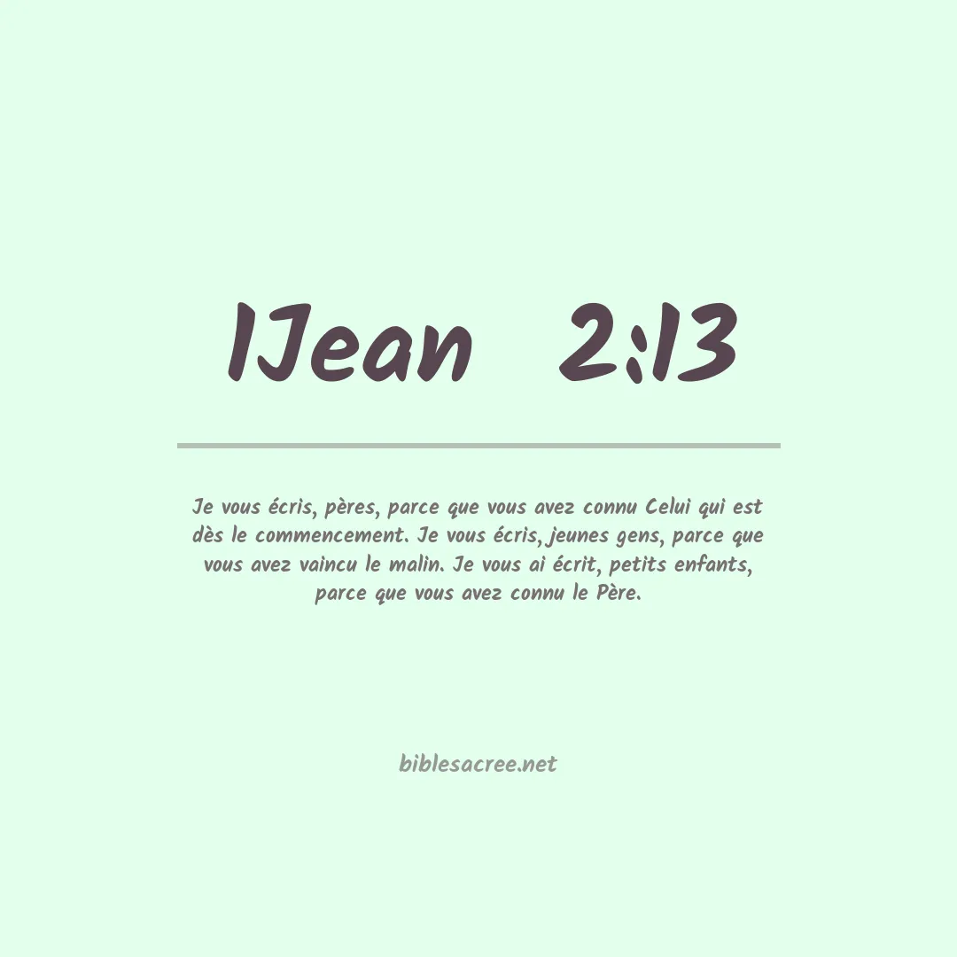 1Jean  - 2:13