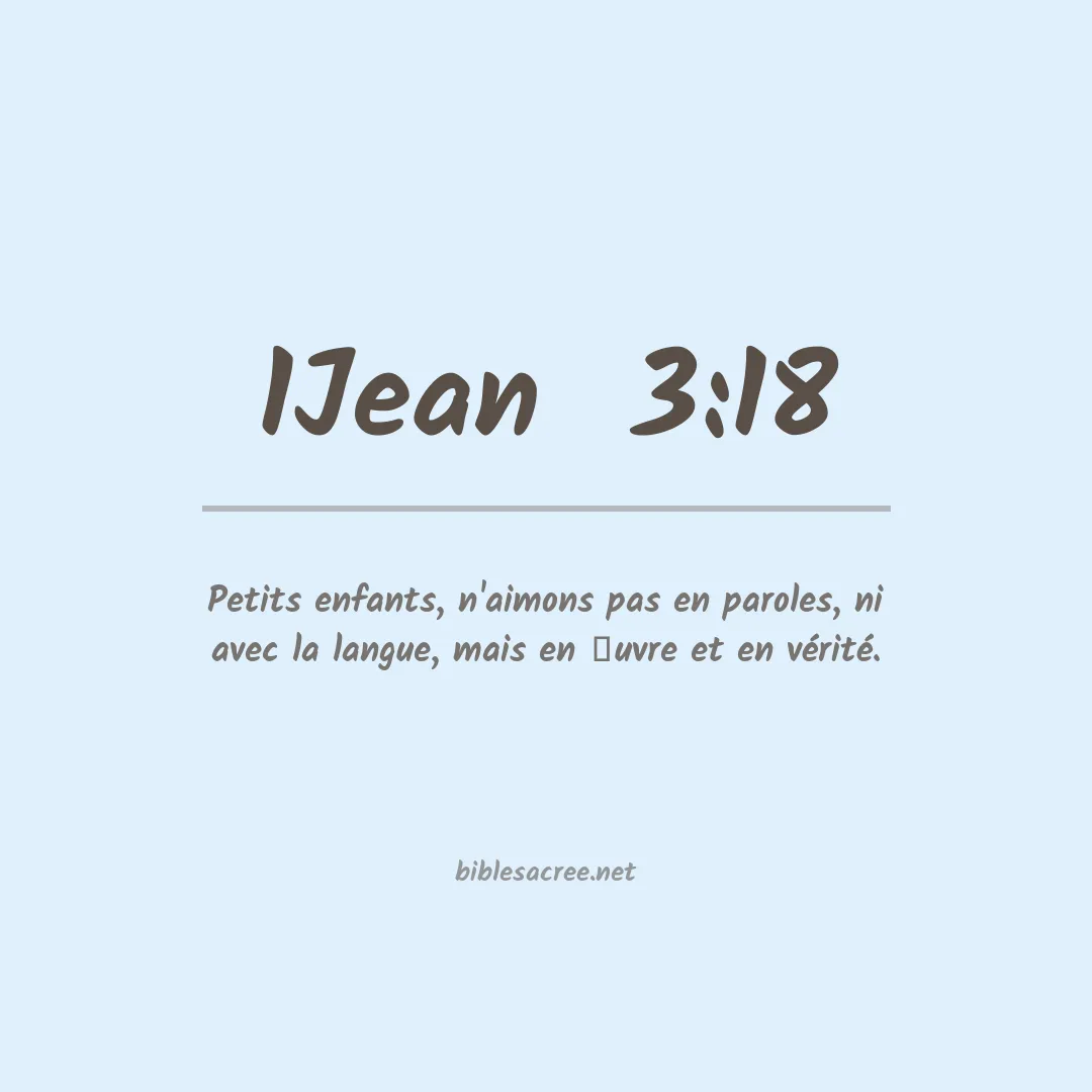 1Jean  - 3:18