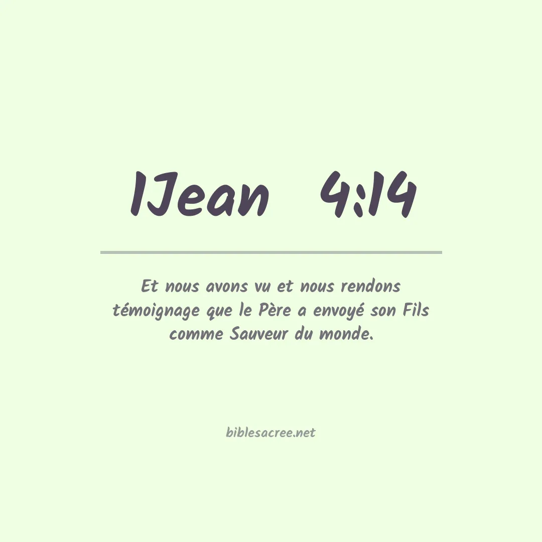 1Jean  - 4:14