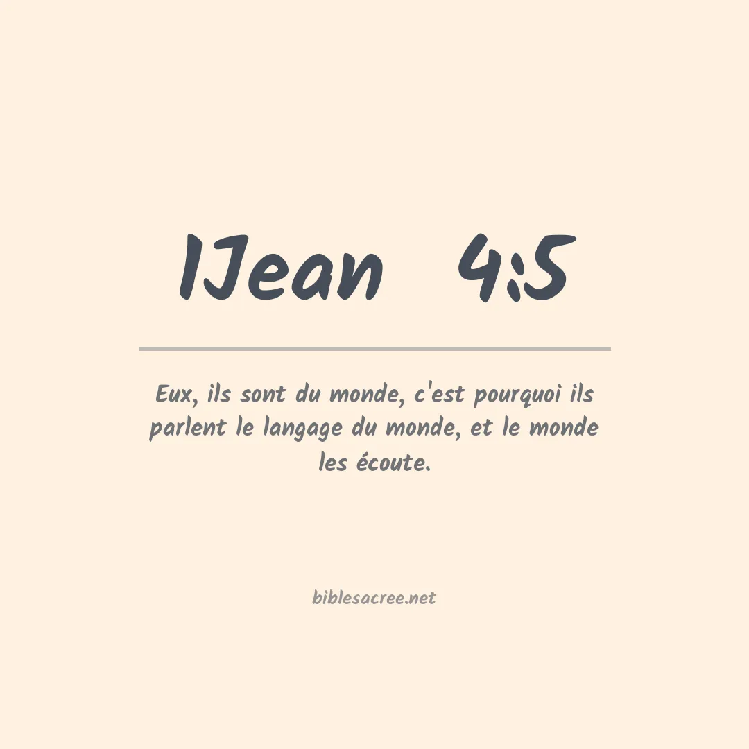 1Jean  - 4:5