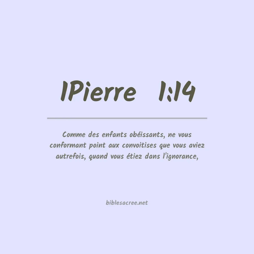 1Pierre  - 1:14