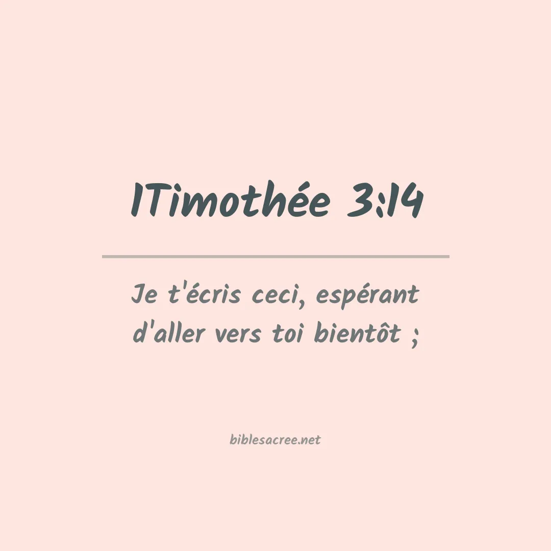 1Timothée - 3:14
