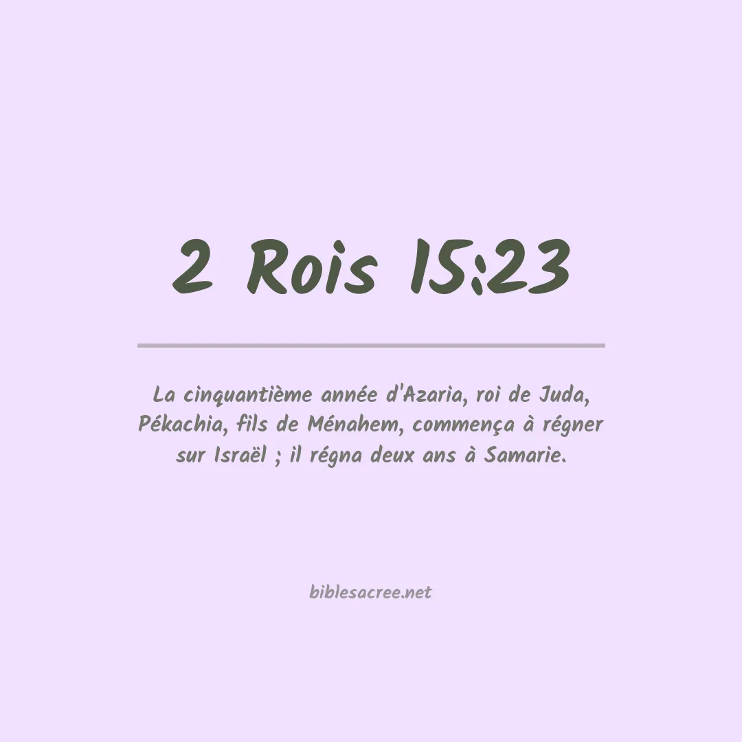 2 Rois - 15:23