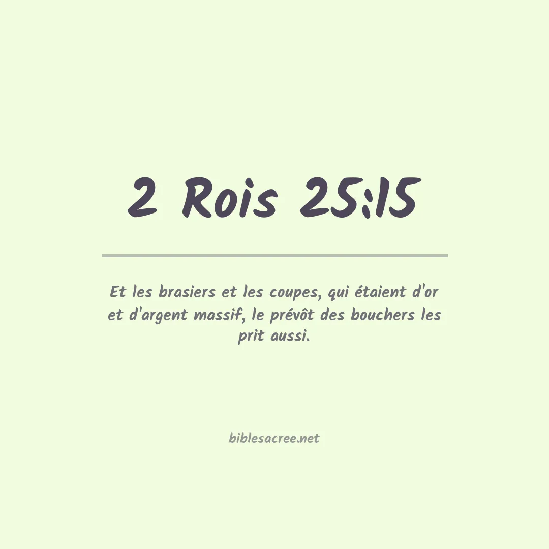 2 Rois - 25:15