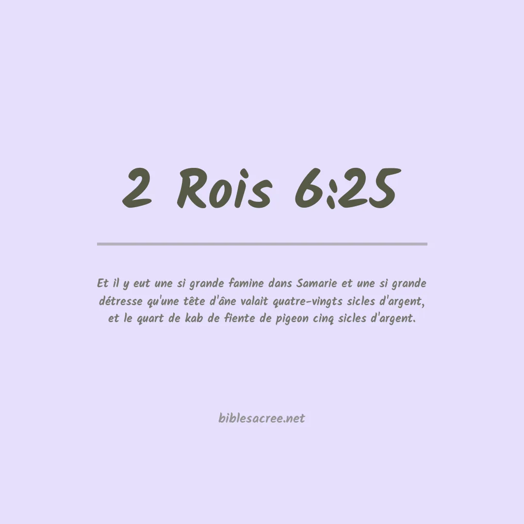 2 Rois - 6:25