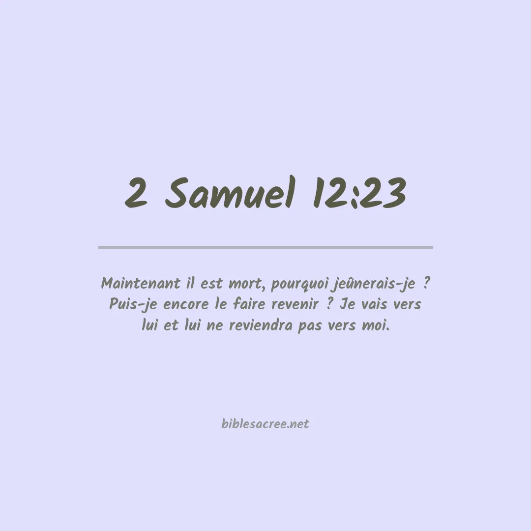 2 Samuel - 12:23