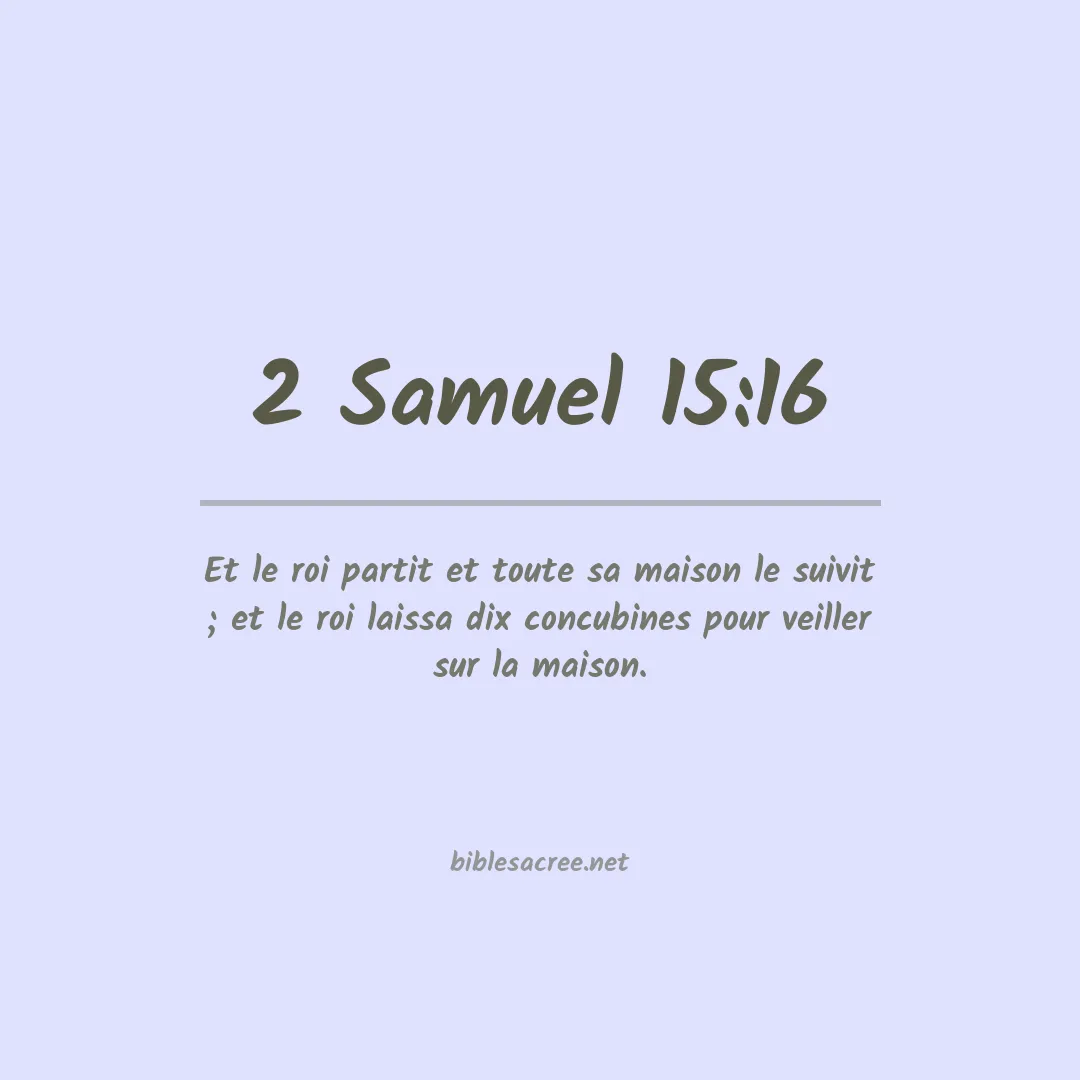 2 Samuel - 15:16