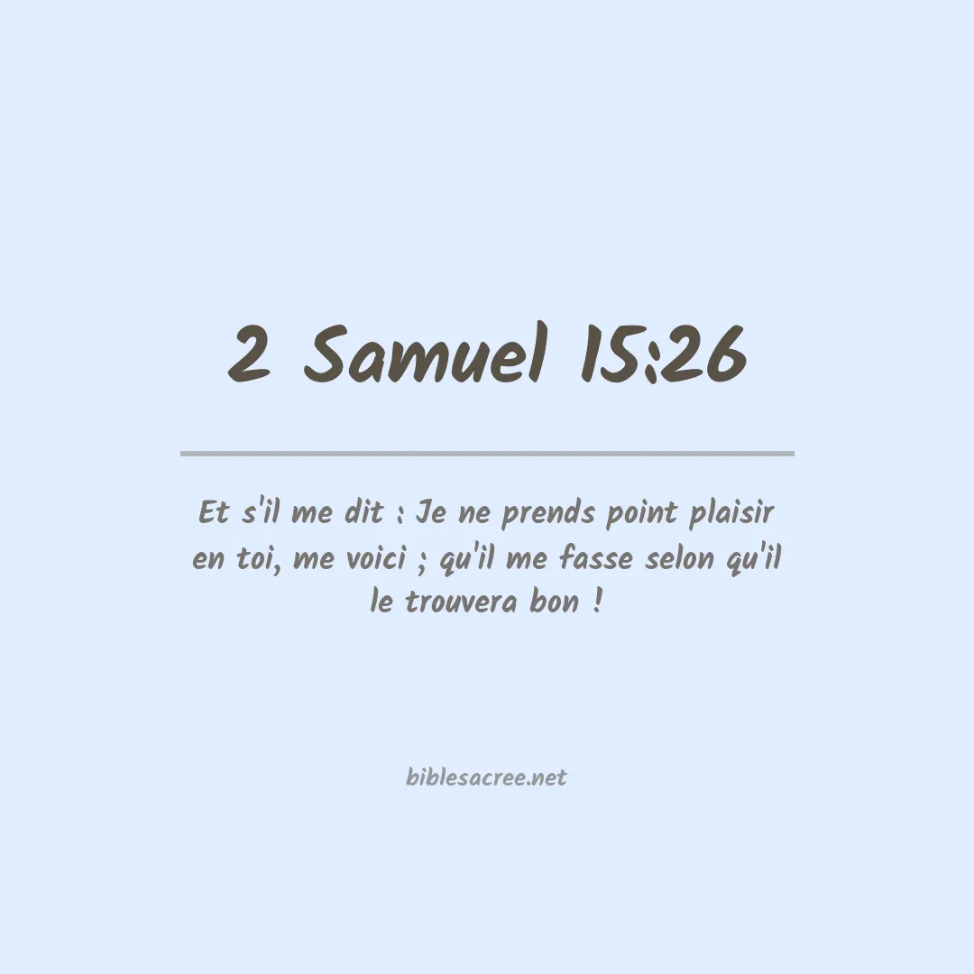 2 Samuel - 15:26