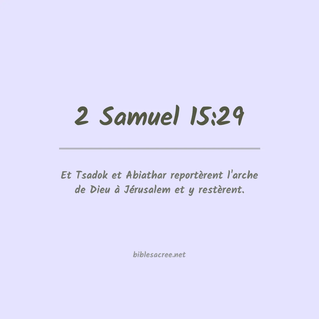 2 Samuel - 15:29
