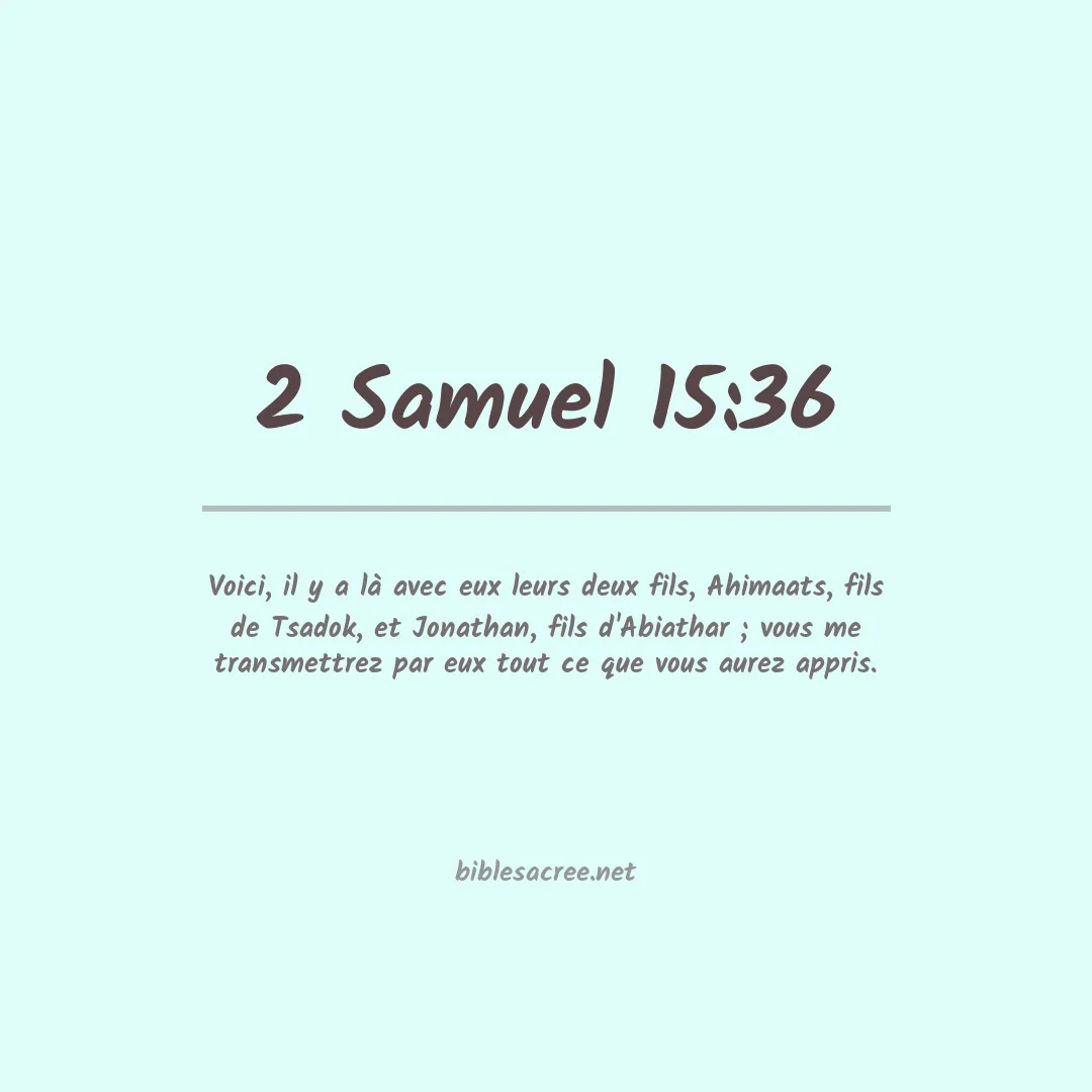 2 Samuel - 15:36