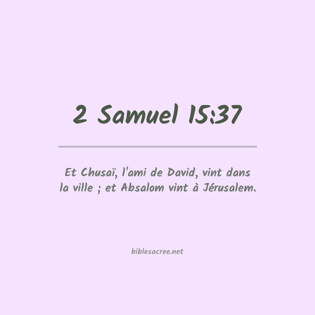 2 Samuel - 15:37