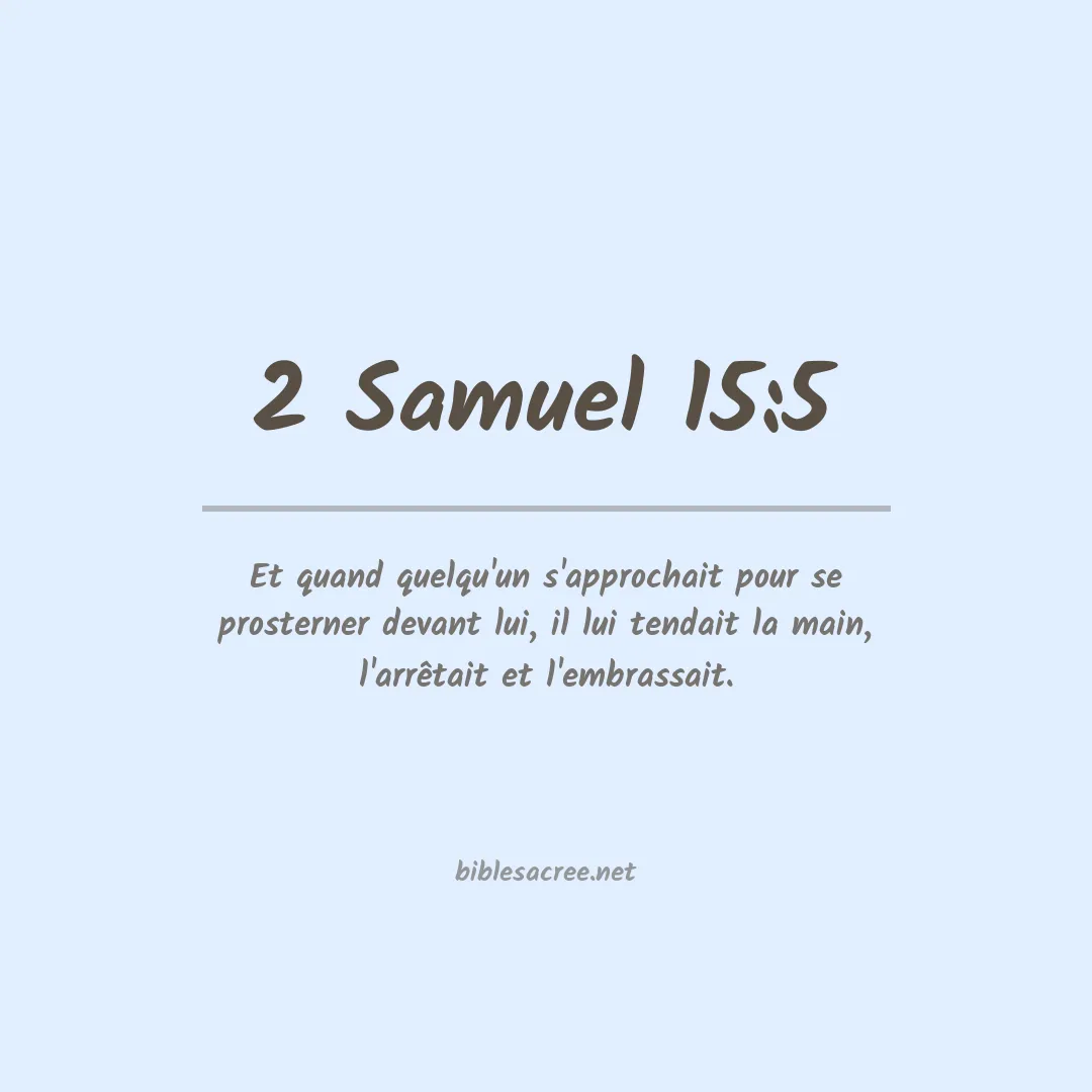 2 Samuel - 15:5