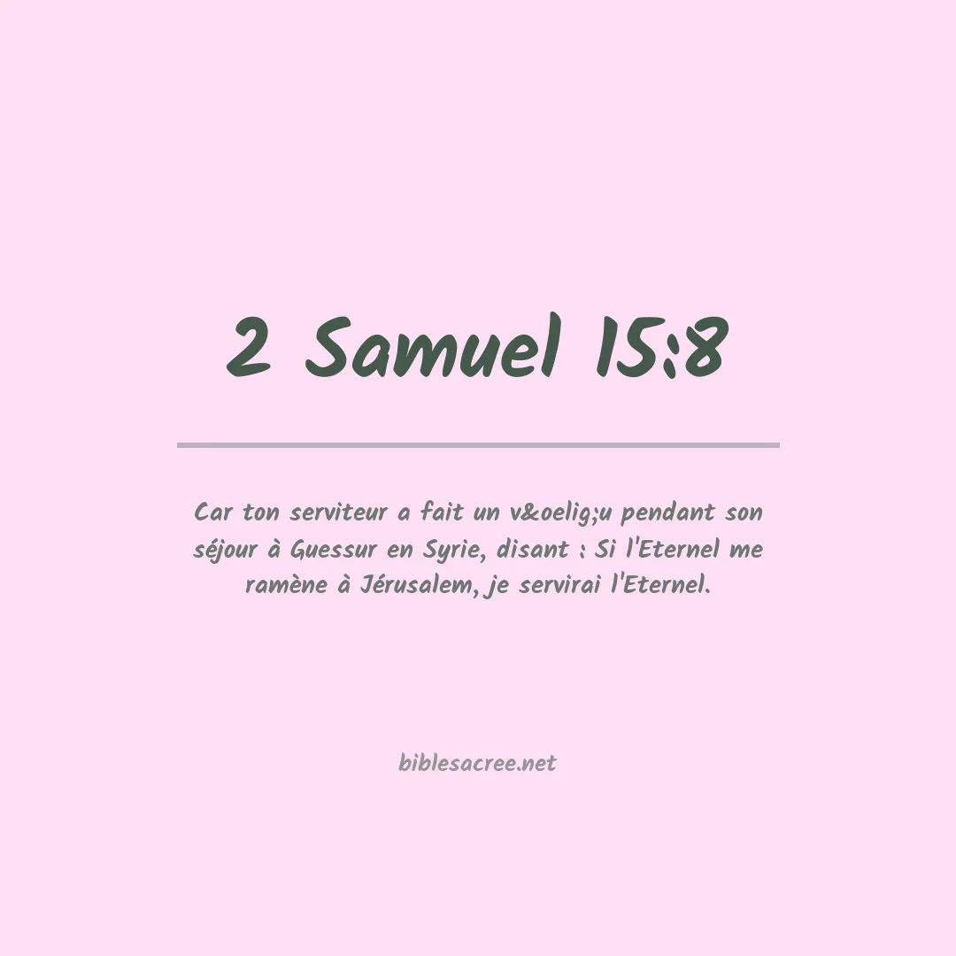 2 Samuel - 15:8