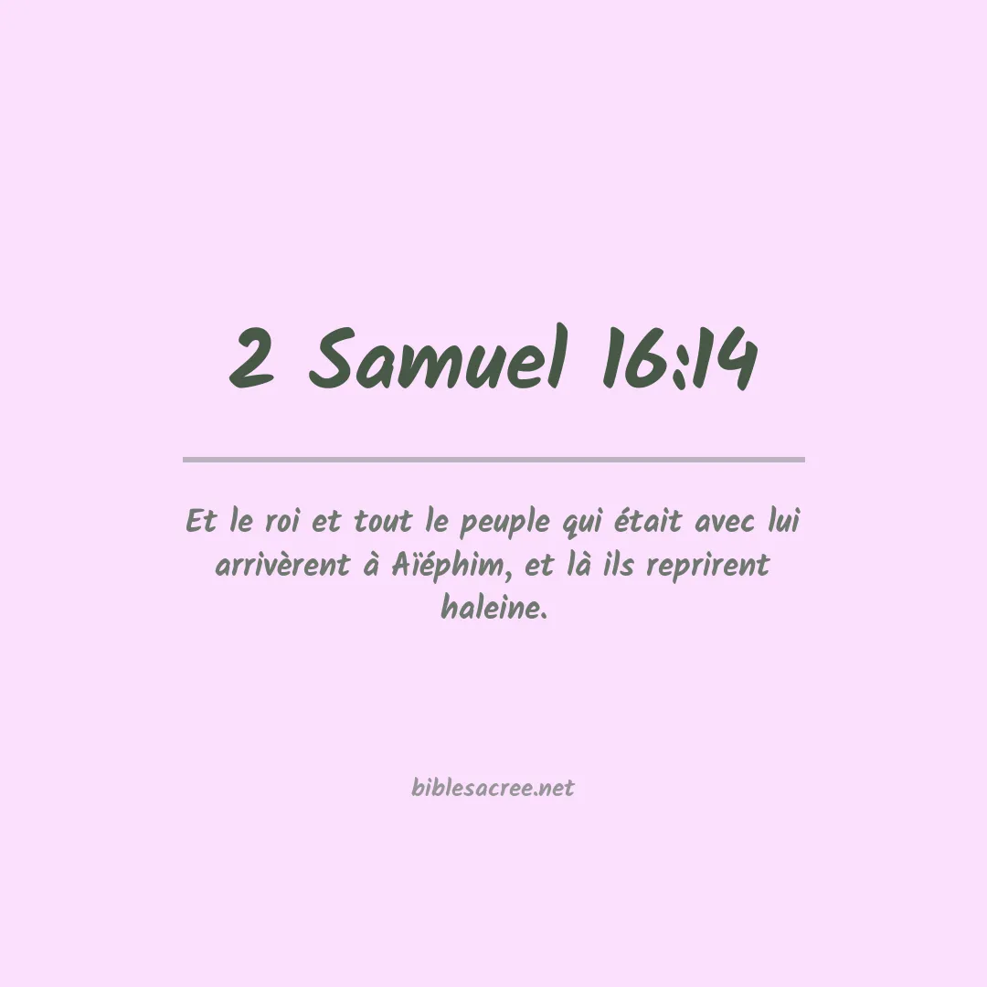 2 Samuel - 16:14