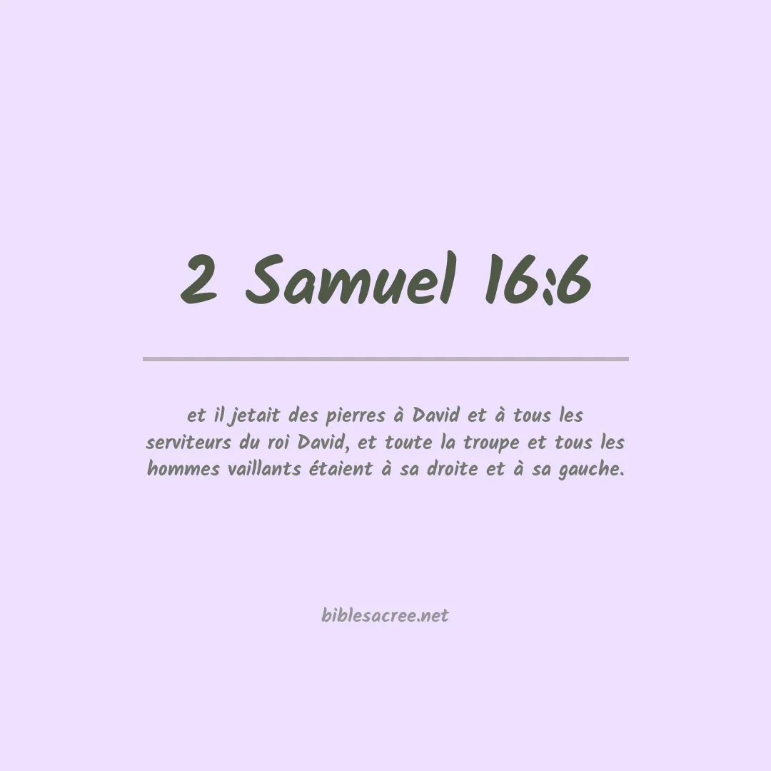 2 Samuel - 16:6