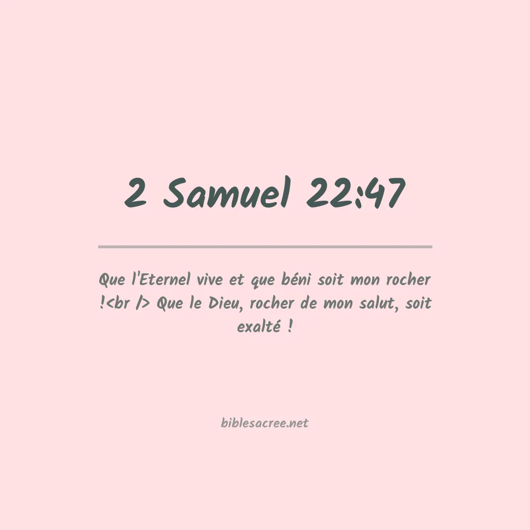 2 Samuel - 22:47