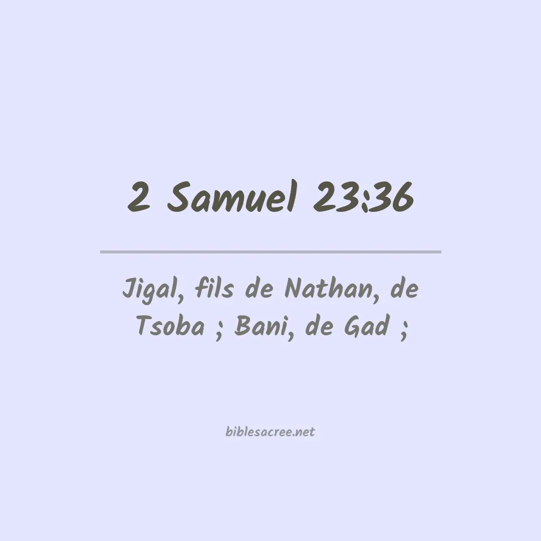 2 Samuel - 23:36