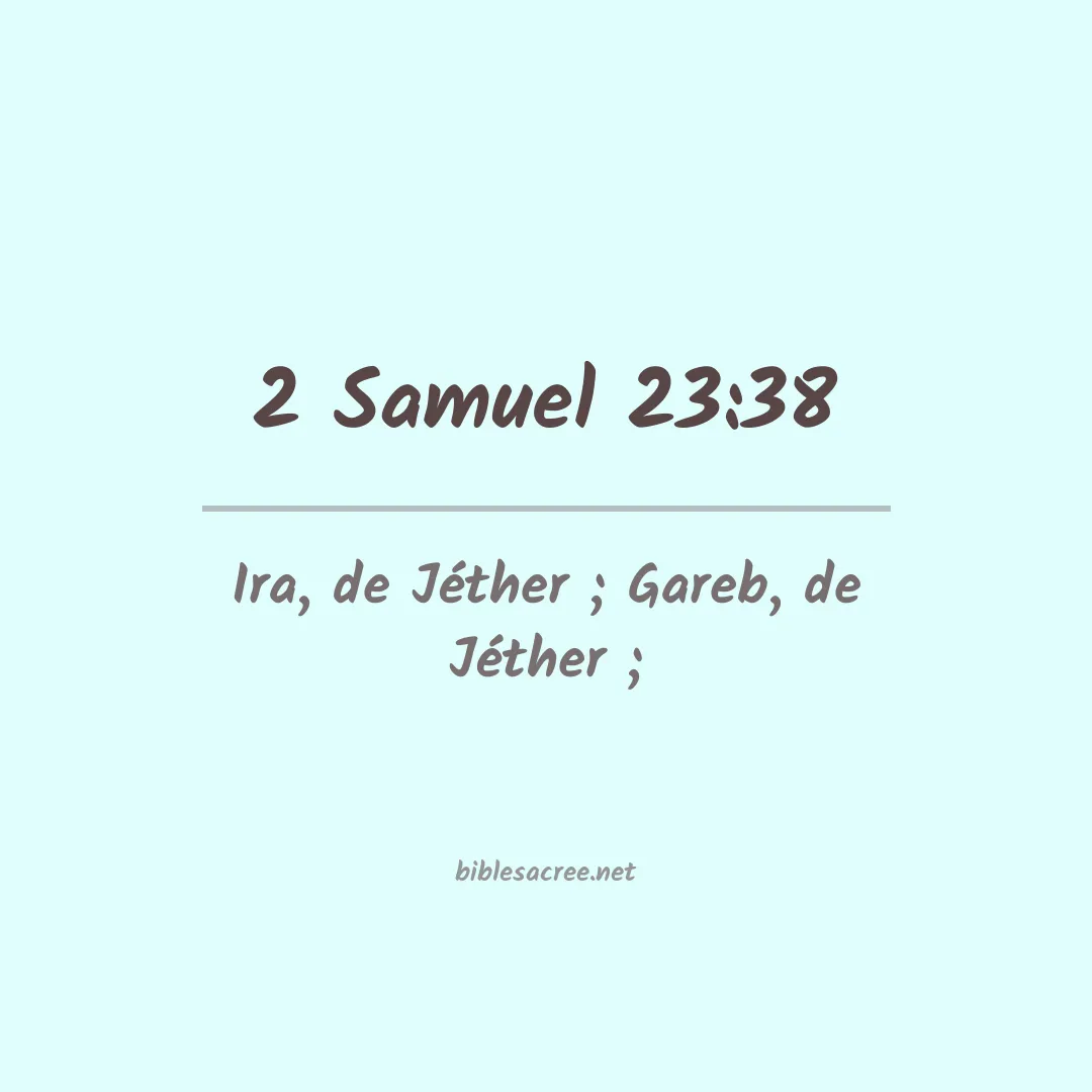 2 Samuel - 23:38