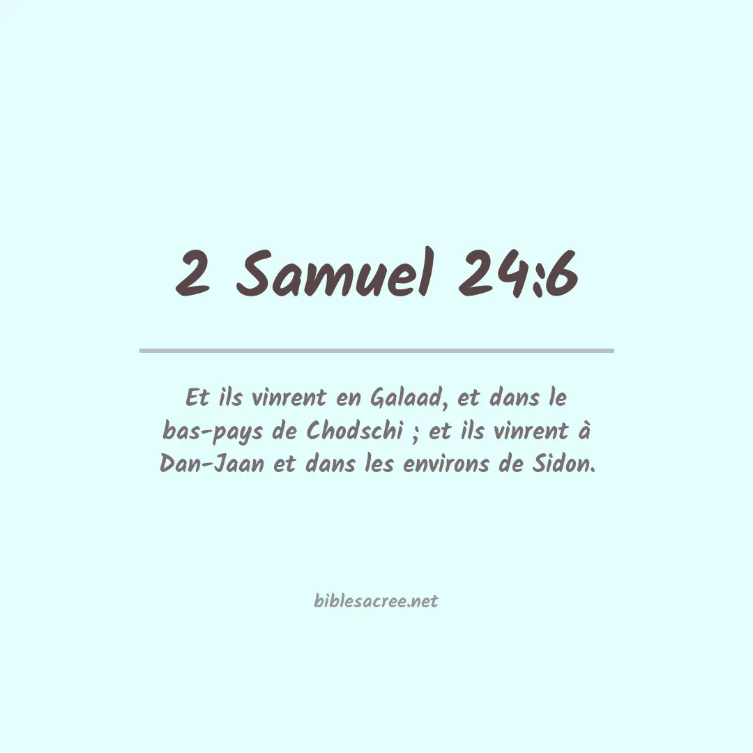 2 Samuel - 24:6