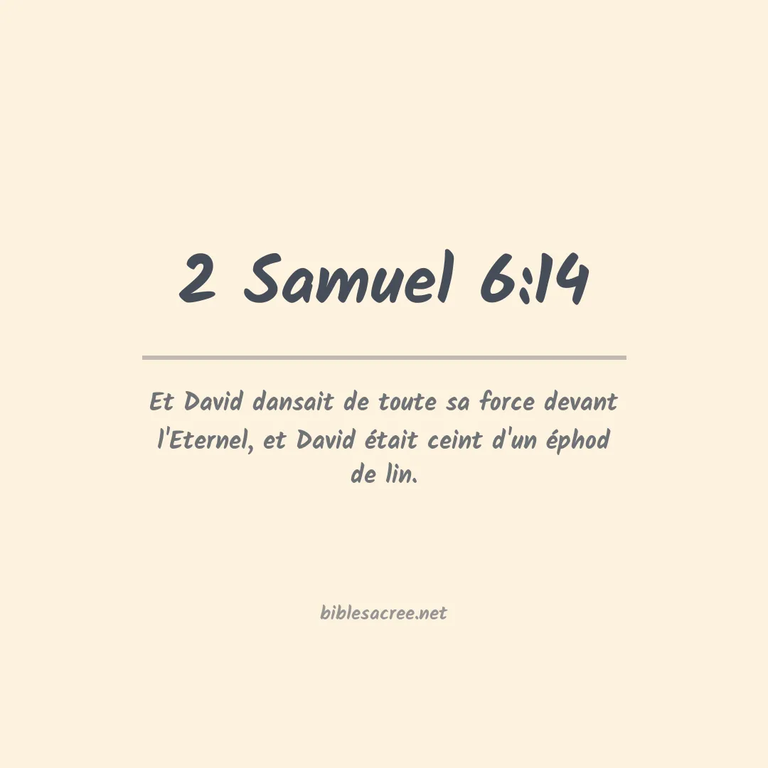 2 Samuel - 6:14
