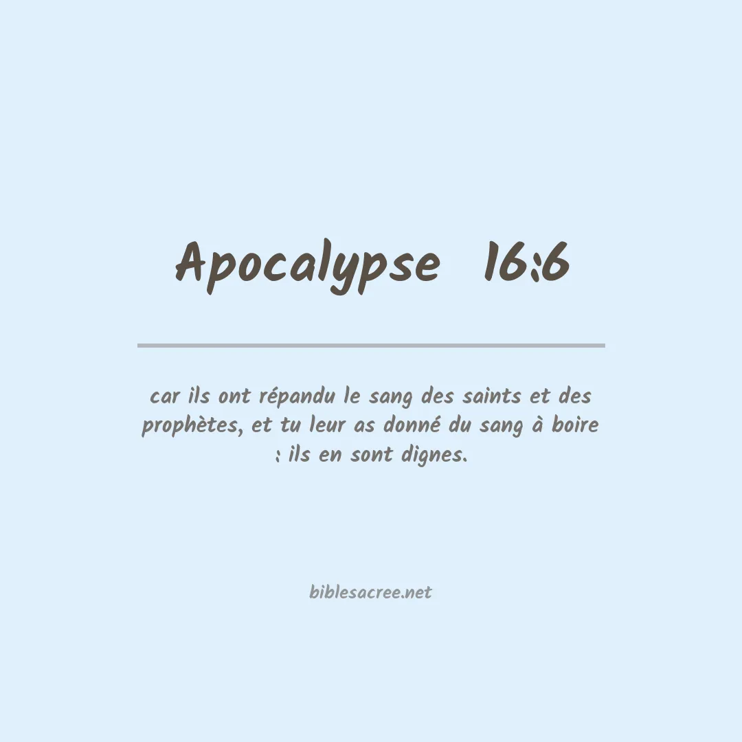 Apocalypse  - 16:6