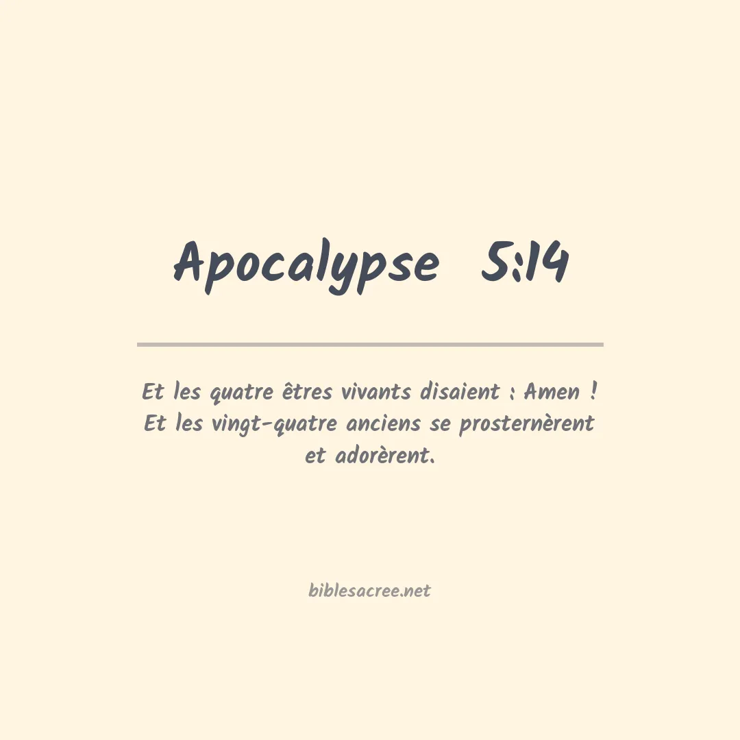 Apocalypse  - 5:14