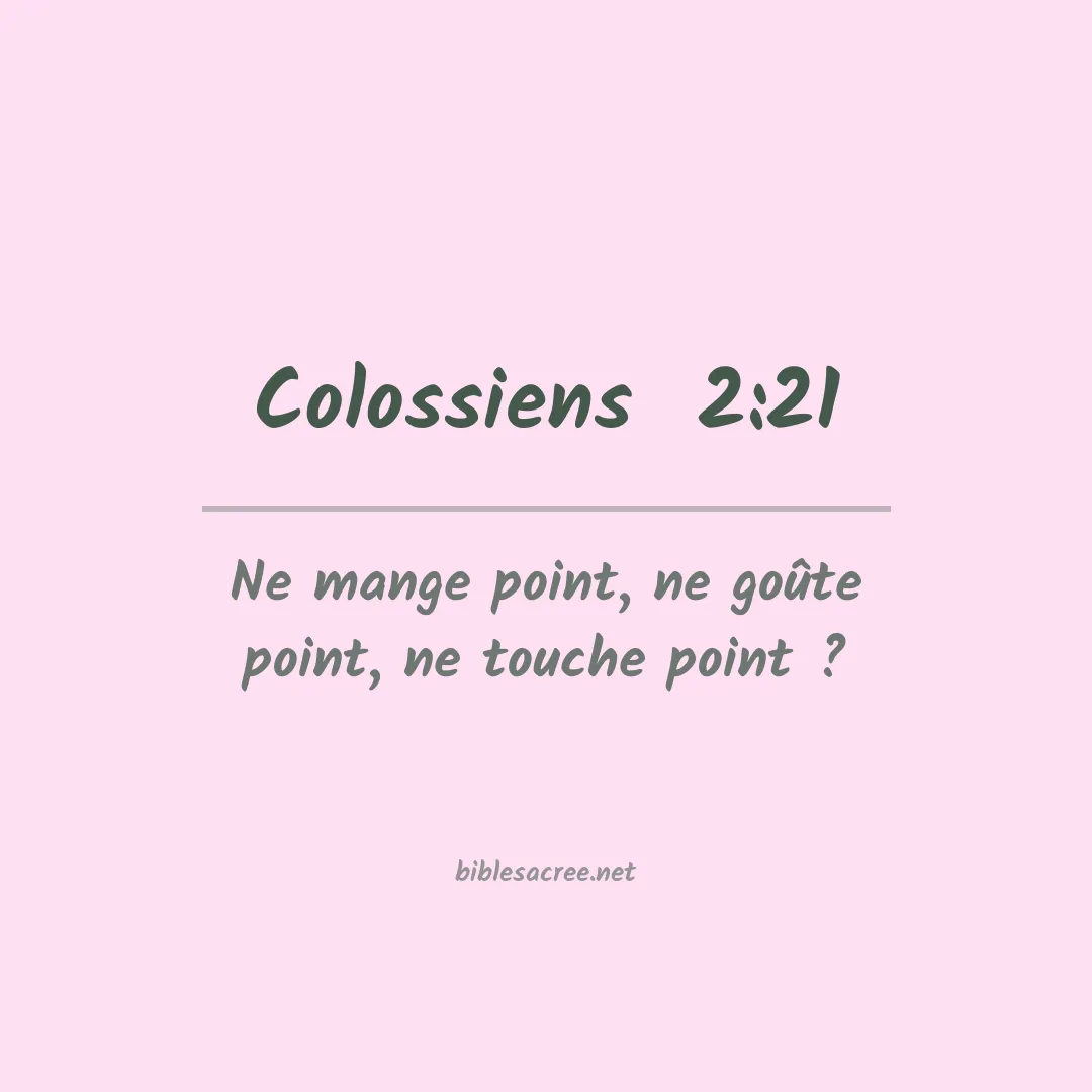 Colossiens  - 2:21