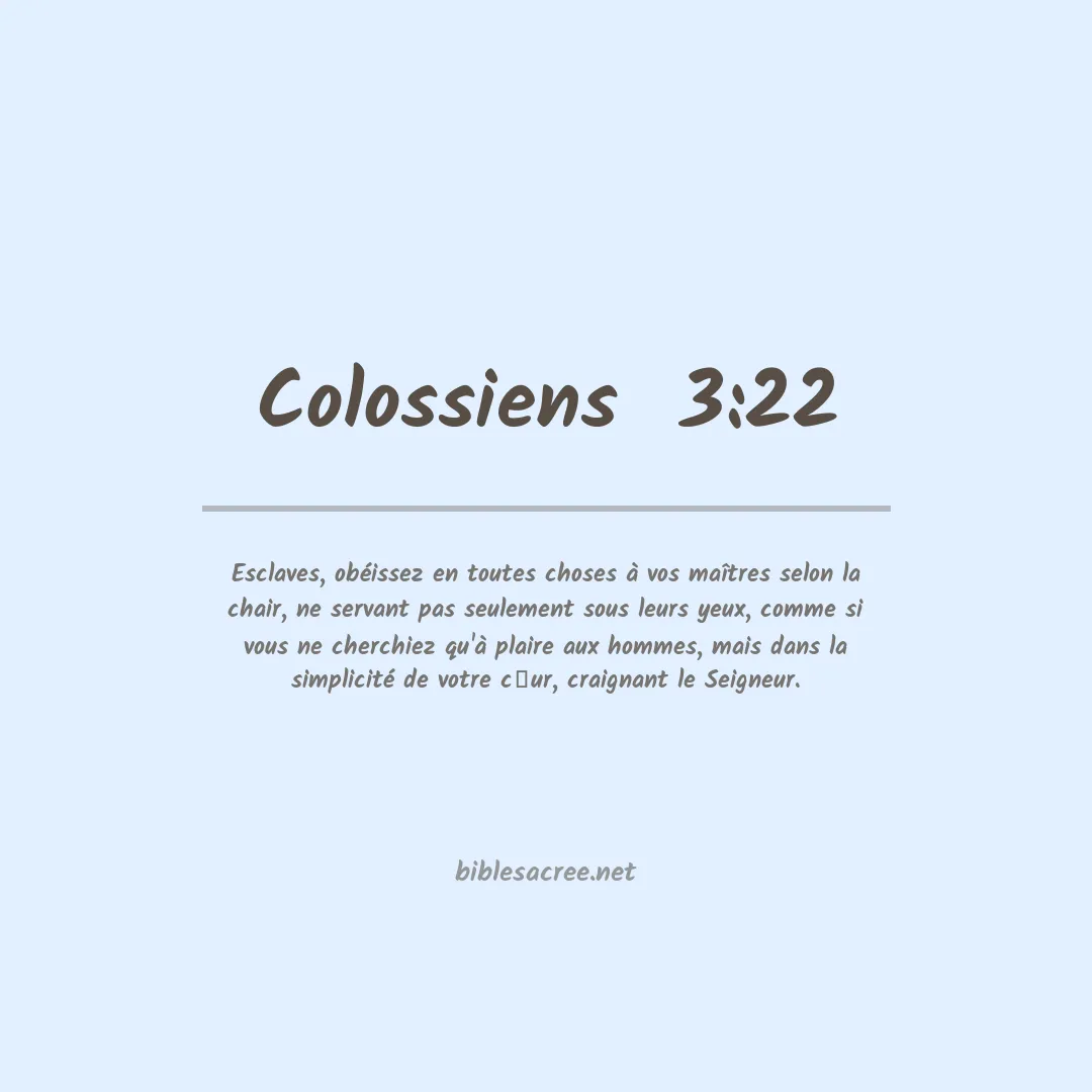 Colossiens  - 3:22