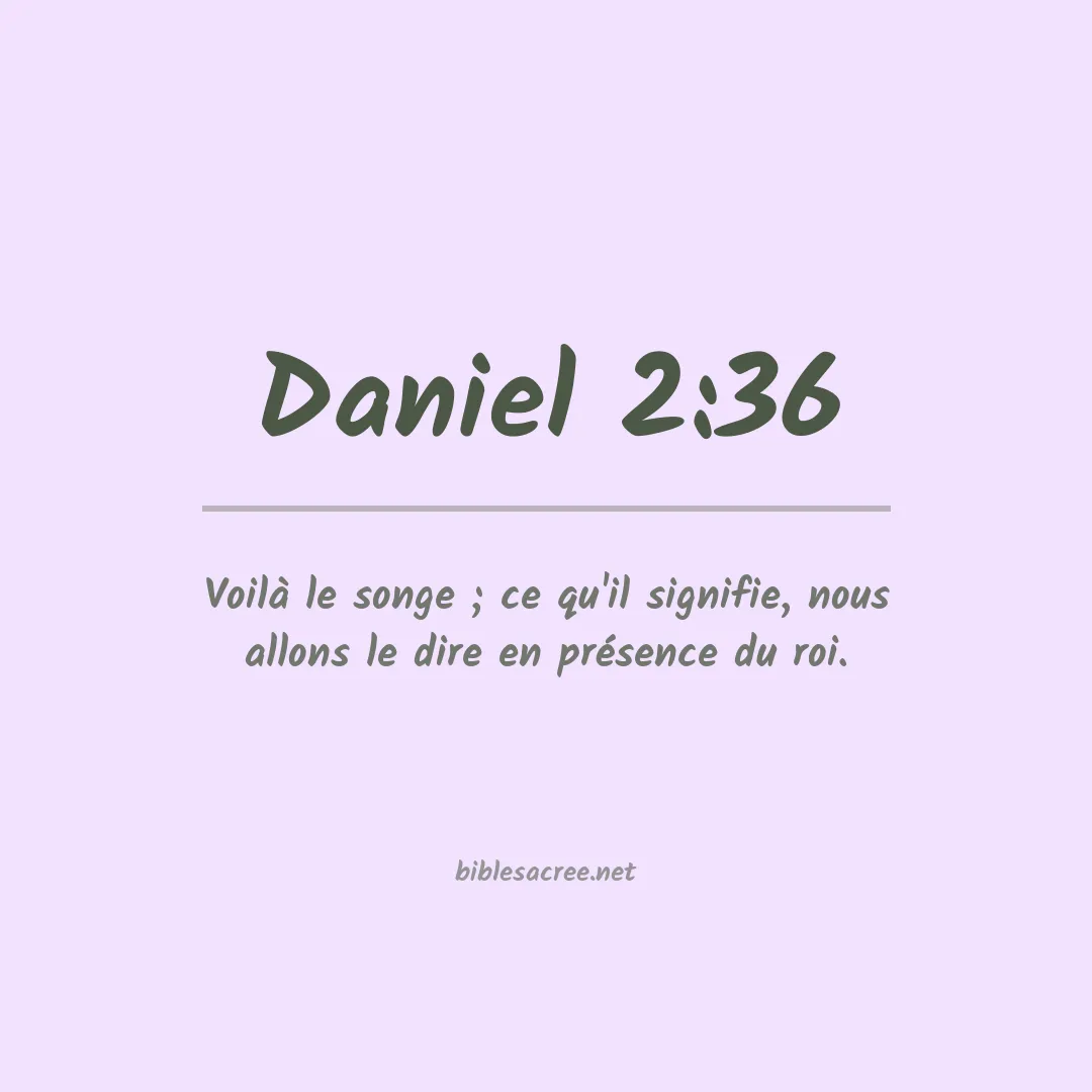 Daniel - 2:36