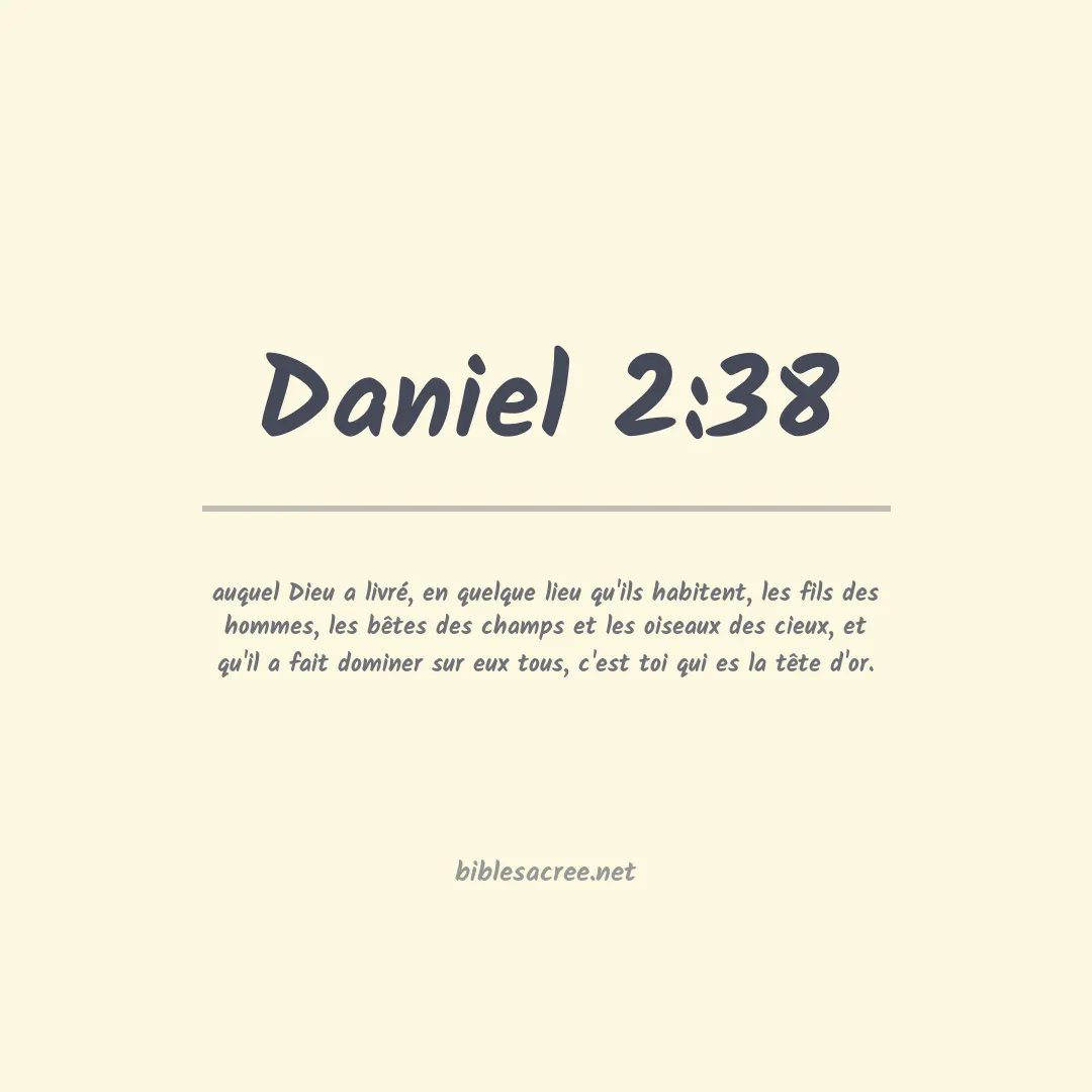 Daniel - 2:38
