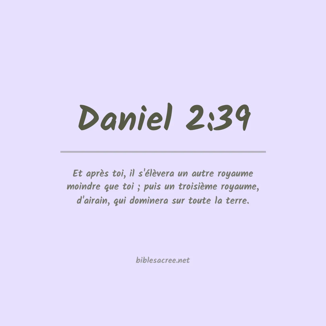 Daniel - 2:39