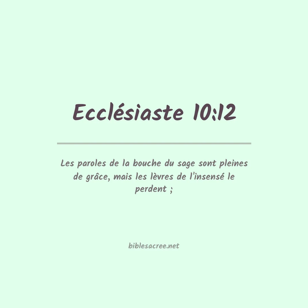 Ecclésiaste - 10:12