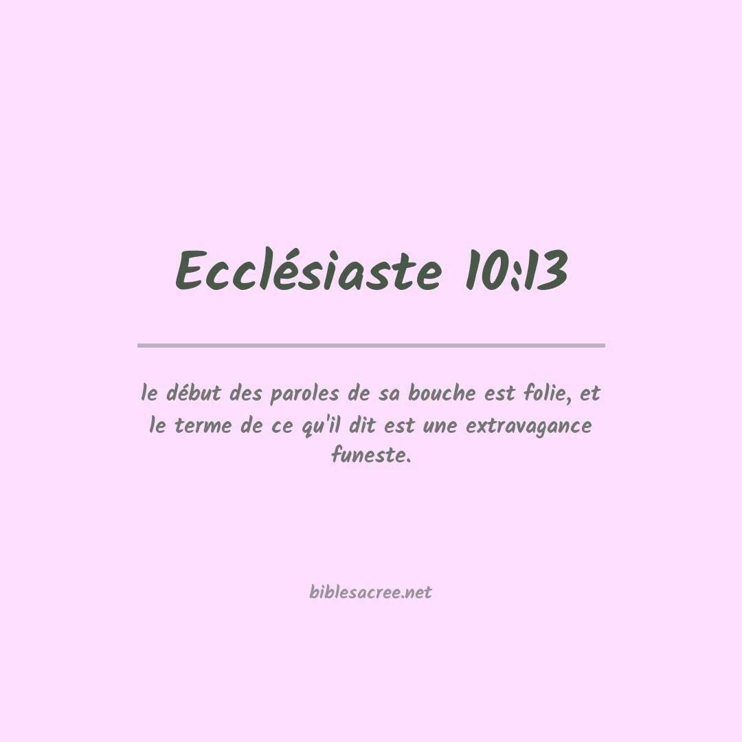 Ecclésiaste - 10:13
