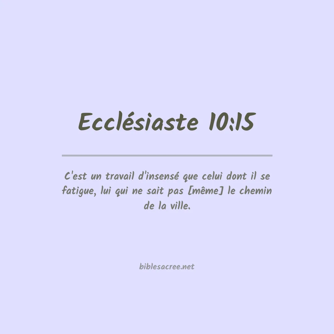 Ecclésiaste - 10:15