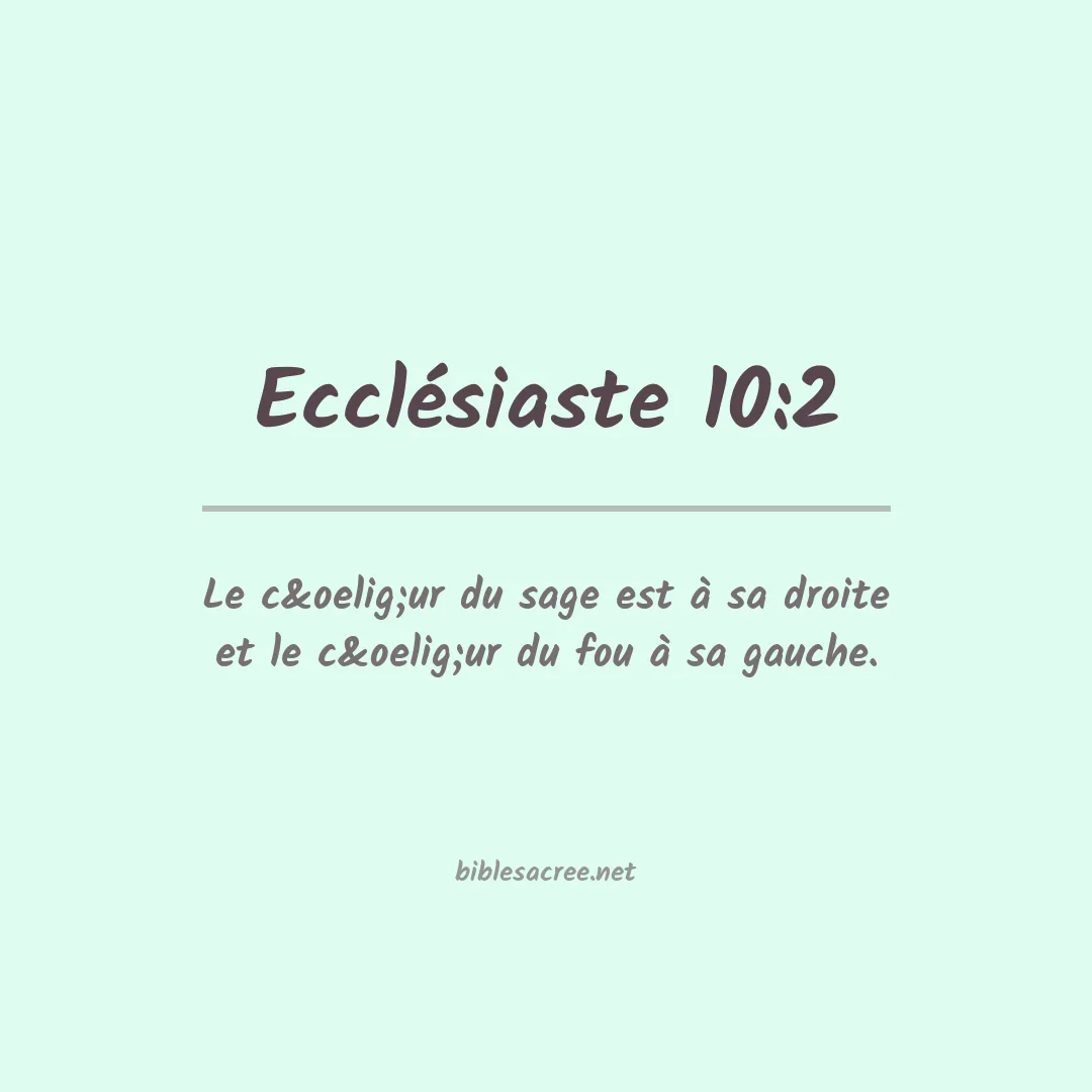 Ecclésiaste - 10:2