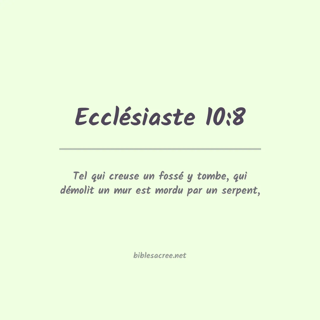 Ecclésiaste - 10:8